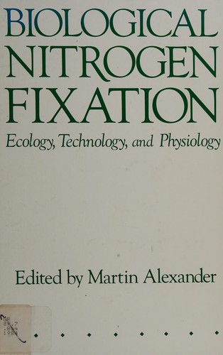 Biological nitrogen fixation : Ecology, Technology, and Physiology