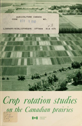 Crop rotation studies on the Canadian prairies