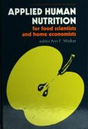 Applied human nutrition : For food scientists and home economists