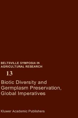 Biotic diversity and germplasm preservation, global imperatives