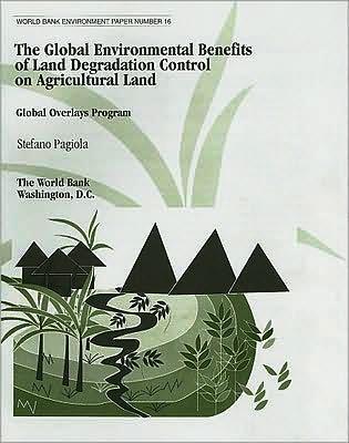 The Global Environmental Benefits of Land Degradation Control on Agricultural Land