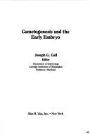 Gametogenesis and the early embryo