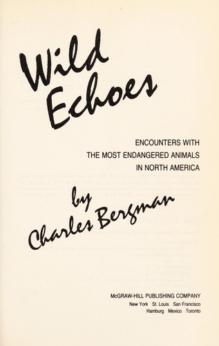 Wild echoes : Encounters with the most endangered animals in North America