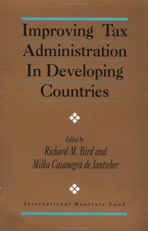 IMPROVING Tax Administration in Developing Countries
