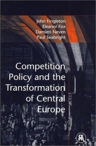 COMPETITION Policy and the Transformation of Central Europe