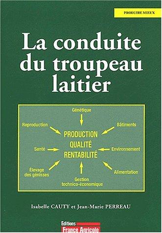 La conduite du troupeau laitier