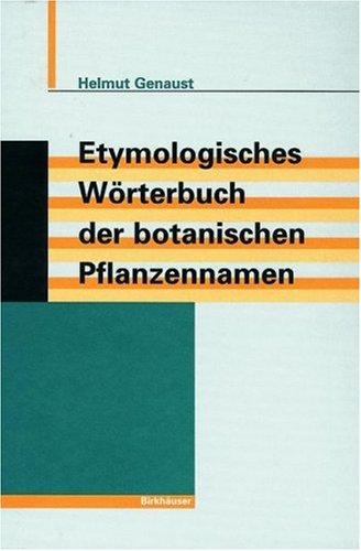 Etymologisches Worterbuch der botanischen Pflanzennamen