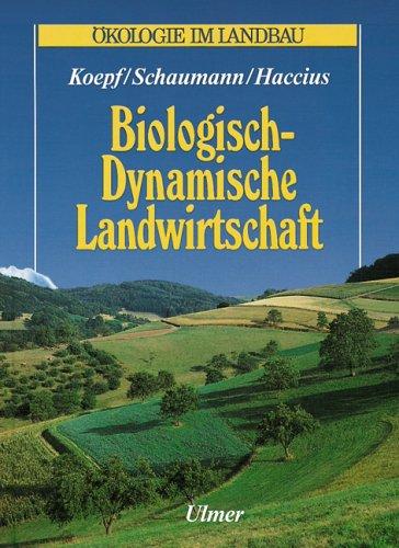 BIOLOGISCH-DYNAMISCHE Landwirtschaft