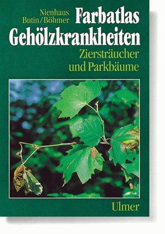 Farbatlas Geholzknakheiten