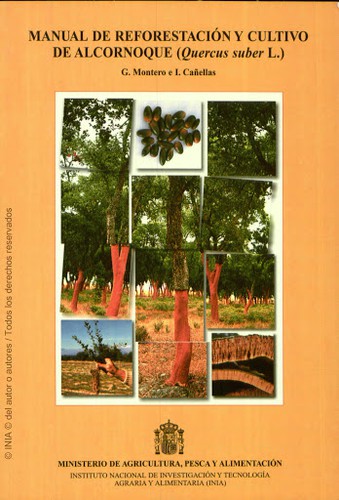 Manual de reforestacion y cultivo de alcornoque (Quercus suber L. )